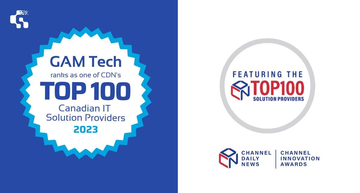 GAM Tech Ranks Among Top 100 Canadian Solutions Providers in 2023