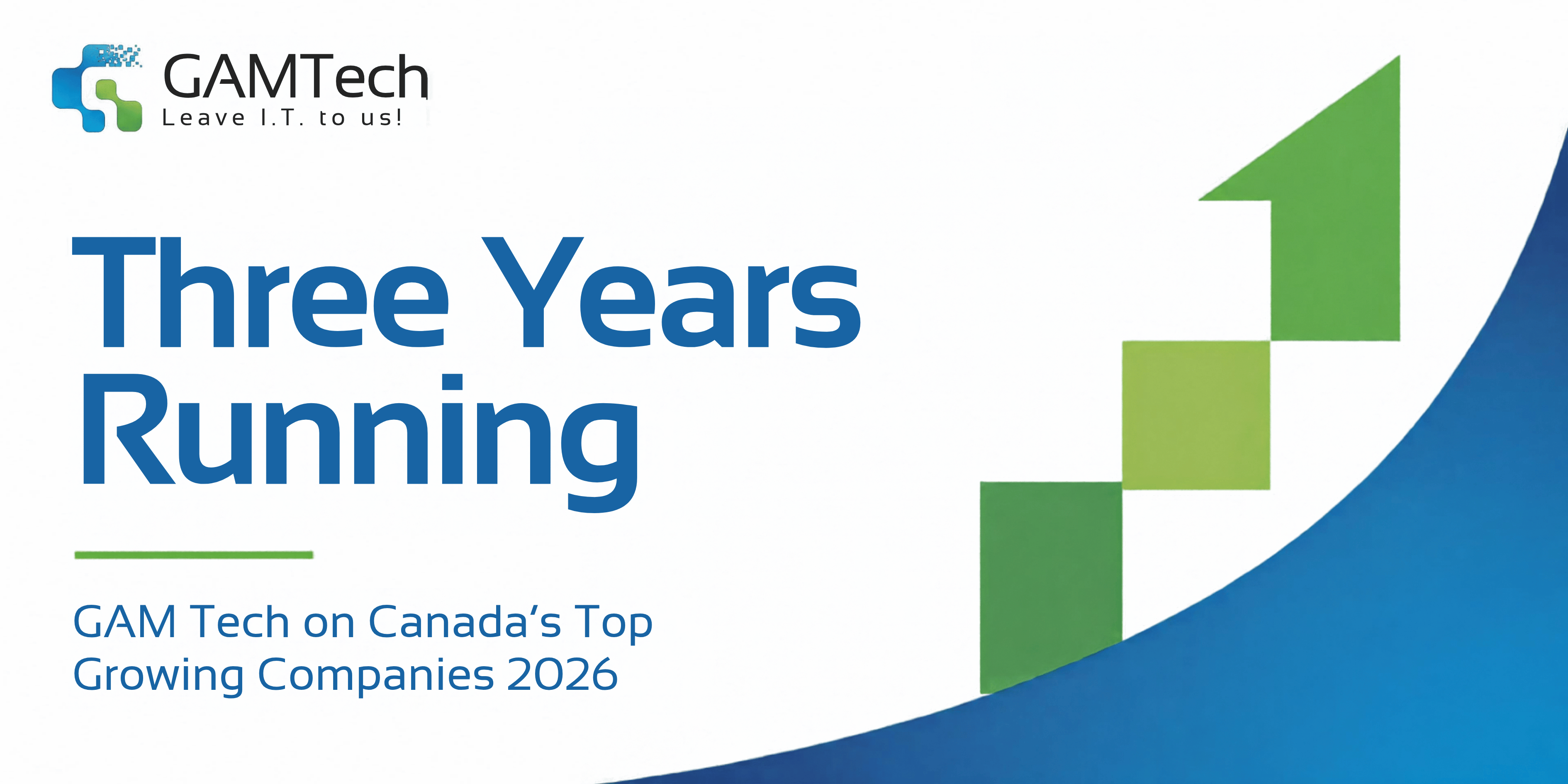 Three Years Running: GAM Tech on Canada's Top Growing Companies 2026
